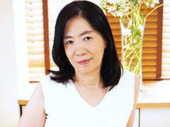 【熟女】熟蜜のヒミツ 百合子55歳